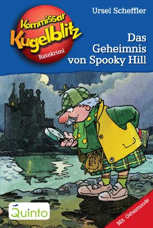 [Kommissar Kugelblitz 23] • Das Geheimnis von Spooky Hill